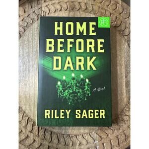 Home Before Dark by Riley Sager Hardcover Book BOTM